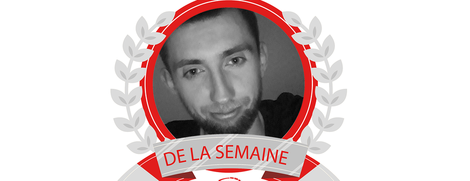 Guillaume, fan de la semaine